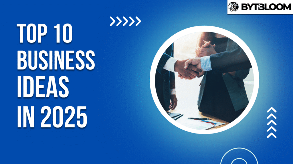 Top 10 Business Opportunities in 2025